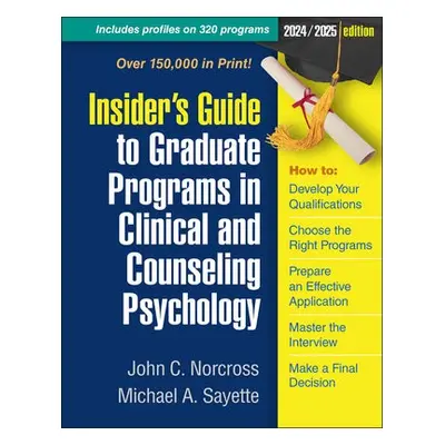 Insider's Guide to Graduate Programs in Clinical and Counseling Psychology - Norcross, John C. a