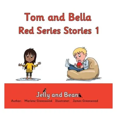 Tom and Bella Red Series Stories 1 - Greenwood, Marlene