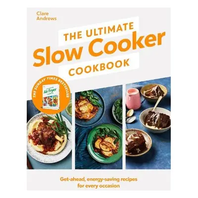 Ultimate Slow Cooker Cookbook - Andrews, Clare