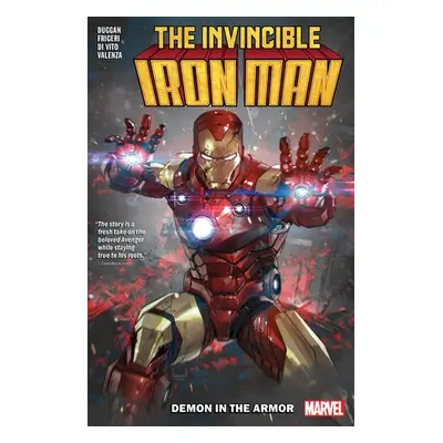 Invincible Iron Man By Gerry Duggan Vol. 1: Demon In The Armor - Duggan, Gerry