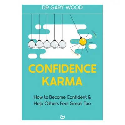 Confidence Karma - Wood, Dr Gary