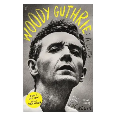 Woody Guthrie: A Life - Klein, Joe