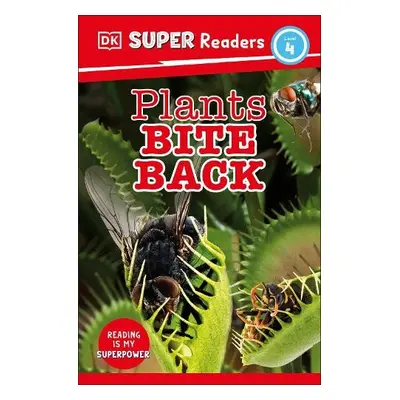 DK Super Readers Level 4 Plants Bite Back - DK