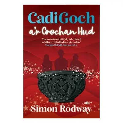 Cadi Goch a'r Crochan Hud - Rodway, Simon