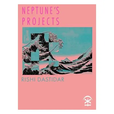 Neptune's Projects - Dastidar, Rishi