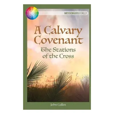 Calvary Covenant - Cullen, John