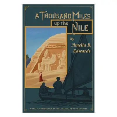 Thousand Miles up the Nile - Edwards, Amelia B.