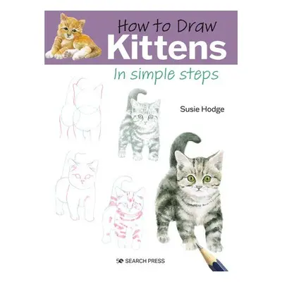 How to Draw: Kittens - Hodge, Susie