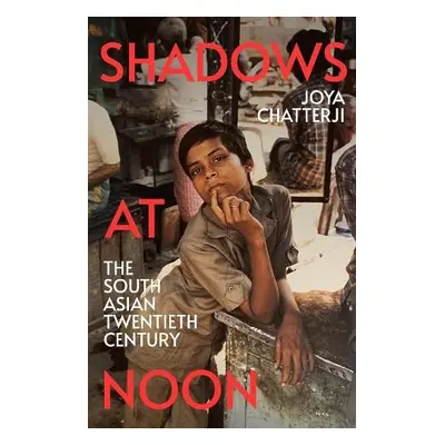 Shadows At Noon - Chatterji, Joya