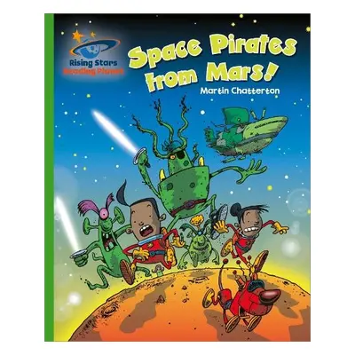 Reading Planet - Space Pirates from Mars! - Green: Galaxy - Chatterton, Martin