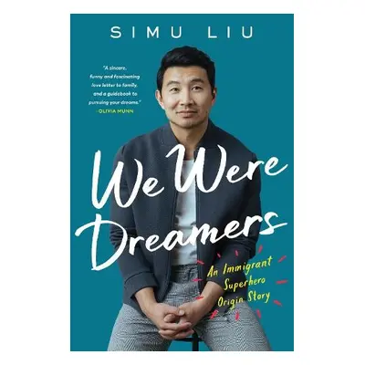 We Were Dreamers - Liu, Simu