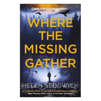 Where the Missing Gather - Sedgwick, Helen