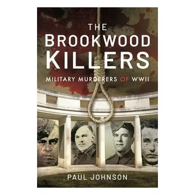 Brookwood Killers - Paul, Johnson,