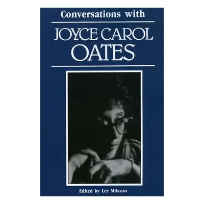 Conversations with Joyce Carol Oates