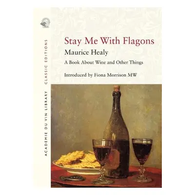 Stay Me with Flagons - Healy, Maurice