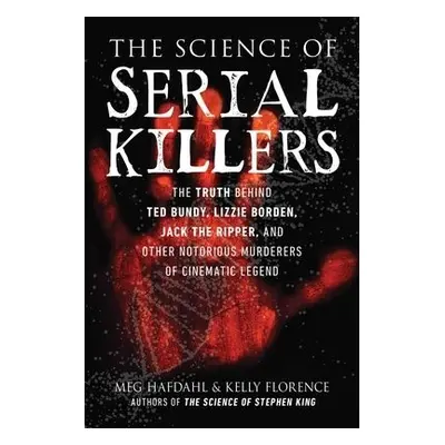 Science of Serial Killers - Hafdahl, Meg a Florence, Kelly