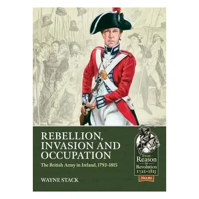 Rebellion, Invasion and Occupation - Stack, Wayne