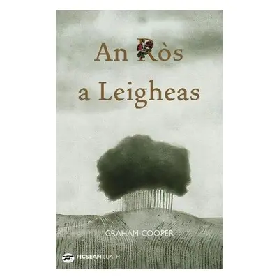 Ros a Leigheas - Cooper, Graham