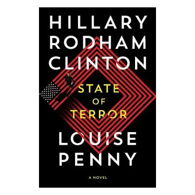 State of Terror - Clinton, Hillary Rodham a Penny, Louise