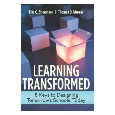 Learning Transformed - Sheninger, Eric C. a Murray, Thomas C.