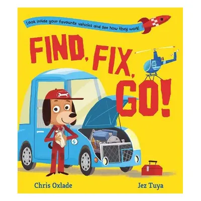 Find, Fix, Go! - Oxlade, Chris