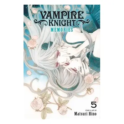 Vampire Knight: Memories, Vol. 5 - Hino, Matsuri