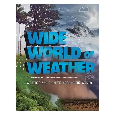 Wide World of Weather - Raij, Emily