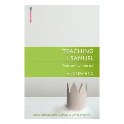 Teaching 1 Samuel - Reid, Andrew