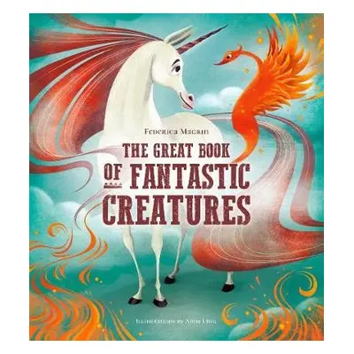 Great Book of Fantastic Creatures - Magrin, Federica