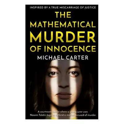 Mathematical Murder of Innocence - Carter, Michael