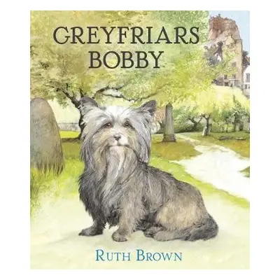 Greyfriars Bobby - Brown, Ruth