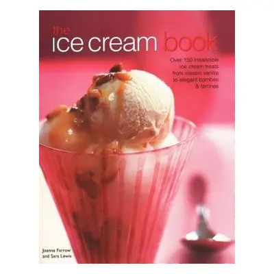 Ice Cream Book - Farrow, Joanna a Lewis, Sara