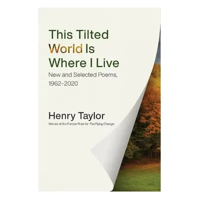 This Tilted World Is Where I Live - Taylor, Henry