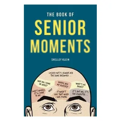 Book of Senior Moments - Klein, Shelley