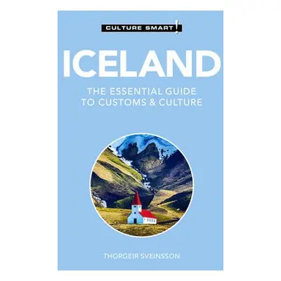 Iceland - Culture Smart! - Sveinsson, Thorgeir Freyr