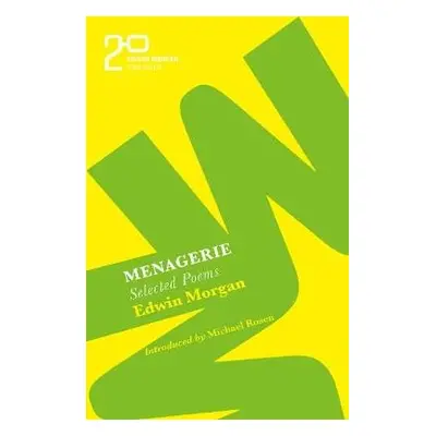 Edwin Morgan Twenties: Menagerie - Morgan, Edwin