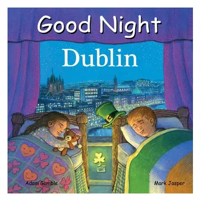 Good Night Dublin - Gamble, Adam a Jasper, Mark