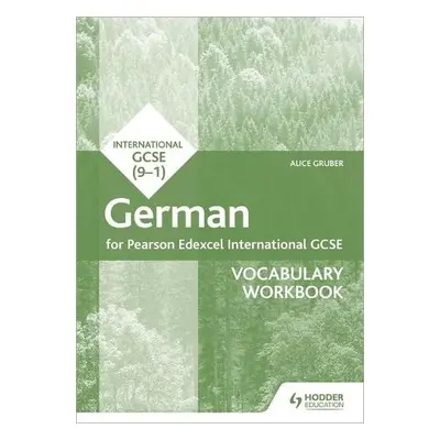 Pearson Edexcel International GCSE German Vocabulary Workbook - Gruber, Alice