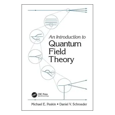 Introduction To Quantum Field Theory - Peskin, Michael E. a Schroeder, Daniel V.