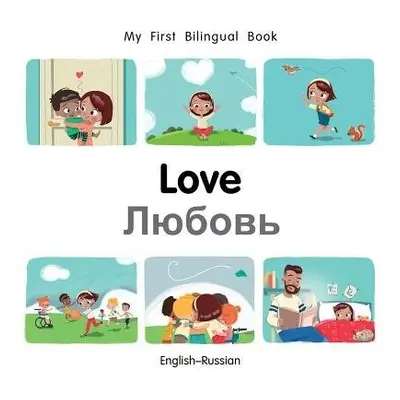 My First Bilingual Book–Love (English–Russian) - Billings, Patricia