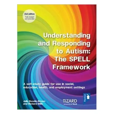 Understanding and Responding to Autism, The SPELL Framework Self-study Guide (2nd edition)