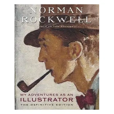 My Adventures as an Illustrator - Rockwell, Norman