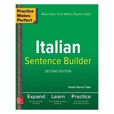 Practice Makes Perfect Italian Sentence Builder - Nanni-Tate, Paola a Nanni-Tate, Paola