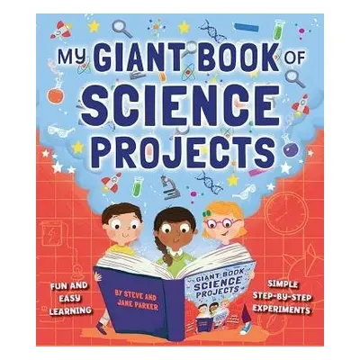 My Giant Book of Science Projects - Parker, Steve a Parker, Jane