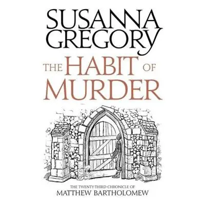 Habit of Murder - Gregory, Susanna