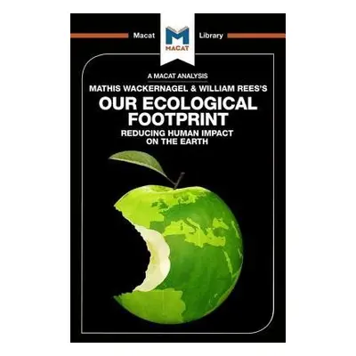 Analysis of Mathis Wackernagel and William Rees's Our Ecological Footprint - Marazzi, Luca