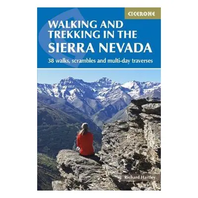 Walking and Trekking in the Sierra Nevada - Hartley, Richard