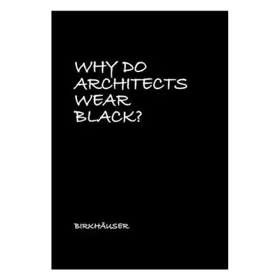 Why Do Architects Wear Black?