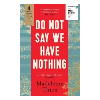 Do Not Say We Have Nothing - Thien, Madeleine