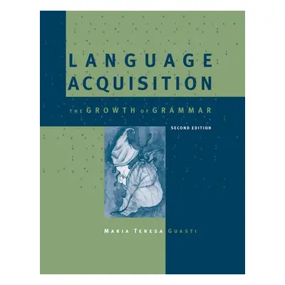 Language Acquisition - Guasti, Maria Teresa (University Milano-Bicocca)